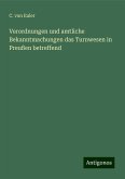 Verordnungen und amtliche Bekanntmachungen das Turnwesen in Preußen betreffend