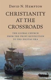 Christianity at the Crossroads - Hempton, David N.