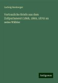 Vertrauliche Briefe aus dem Zollparlament (1868, 1869, 1870) an seine Wähler