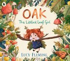 Oak, the Littlest Leaf Girl Oak, the Littlest Leaf Girl