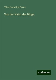 Von der Natur der Dinge - Carus, Titus Lucretius