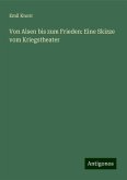 Von Alsen bis zum Frieden: Eine Skizze vom Kriegstheater Von Alsen bis zum Frieden: Eine Skizze vom Kriegstheater