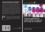 Volumen plaquetario medio (MPV) y evidencia del riesgo de trombosis