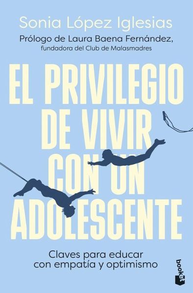 El privilegio de vivir con un adolescente El privilegio de vivir con un adolescente