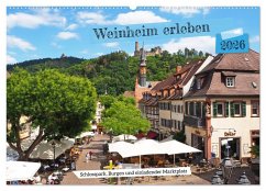 Weinheim erleben Schlosspark, Burgen und einladender Marktplatz (Wandkalender 2026 DIN A2 quer), CALVENDO Monatskalender Weinheim erleben Schlosspark, Burgen und einladender Marktplatz (Wandkalender 2026 DIN A2 quer), CALVENDO Monatskalender