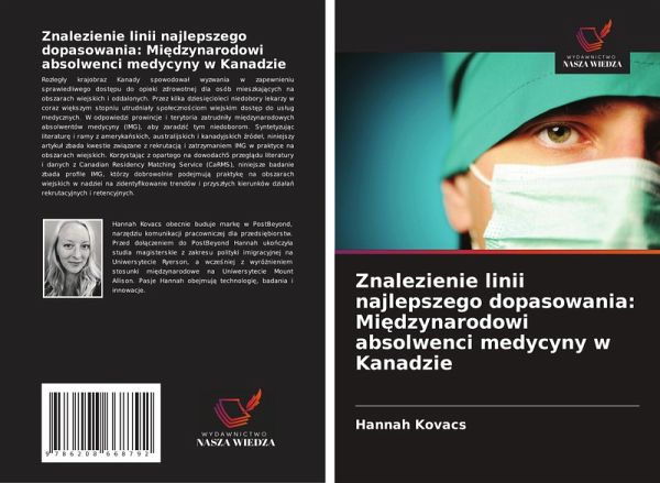 Znalezienie linii najlepszego dopasowania: Mi¿dzynarodowi absolwenci medycyny w Kanadzie
