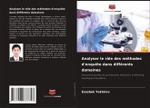 Analyser le rôle des méthodes d'enquête dans différents domaines Analyser le rôle des méthodes d'enquête dans différents domaines