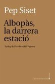 Albopàs, la darrera estació Albopàs, la darrera estació