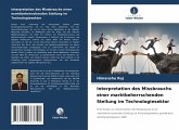 Interpretation des Missbrauchs einer marktbeherrschenden Stellung im Technologiesektor Interpretation des Missbrauchs einer marktbeherrschenden Stellung im Technologiesektor
