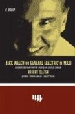 Jack Welch ve General Electricin Yolu Jack Welch ve General Electricin Yolu