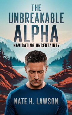 Cover The Unbreakable Alpha (eBook, ePUB)