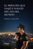 El príncipe que viajó y volvió del fin del mundo (eBook, ePUB)
