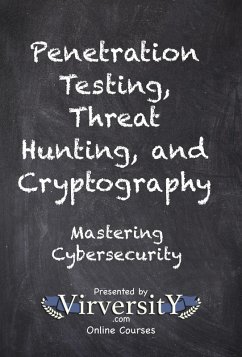 Penetration Testing, Threat Hunting, and Cryptography (eBook, ePUB) - Online Courses, Virversity