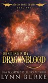 Destined by Dragonblood (Blood Born, #2) (eBook, ePUB)