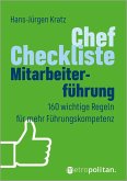 Chef-Checkliste Mitarbeiterführung Chef-Checkliste Mitarbeiterführung