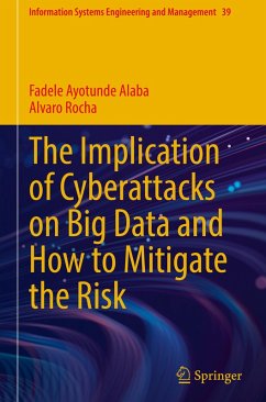 The Implication of Cyberattacks on Big Data and How to Mitigate the Risk - Alaba, Fadele Ayotunde;Rocha, Alvaro