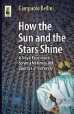 How the Sun and the Stars Shine How the Sun and the Stars Shine