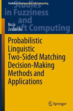 Probabilistic Linguistic Two-Sided Matching Decision-Making Methods and Applications - Li, Bo;Xu, Zeshui