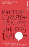 Von Tulpen, Giraffenherzen und dem Dialog Von Tulpen, Giraffenherzen und dem Dialog