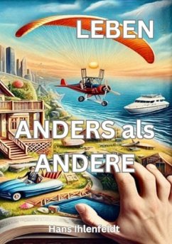 LEBEN ANDERS als ANDERE - Ihlenfeldt, Hans