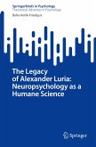 The Legacy of Alexander Luria: Neuropsychology as a Humane Science