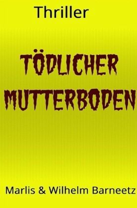 Tödlicher Mutterboden