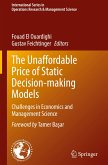 The Unaffordable Price of Static Decision-making Models