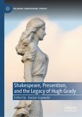 Shakespeare, Presentism, and the Legacy of Hugh Grady