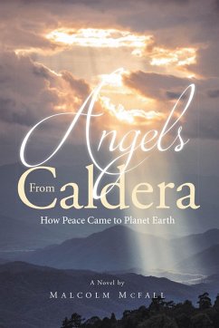 Angels From Caldera (eBook, ePUB) - McFall, Malcolm Angels From Caldera (eBook, ePUB) - McFall, Malcolm