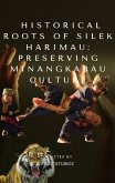 Historical Roots of Silek Harimau: Preserving Minangkabau Culture (eBook, ePUB) Historical Roots of Silek Harimau: Preserving Minangkabau Culture (eBook, ePUB)