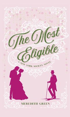 The Most Eligible (eBook, ePUB) - Green, Meredith