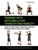 Training with Kettlebells for Strength and Mobility. (eBook, PDF) Training with Kettlebells for Strength and Mobility. (eBook, PDF)
