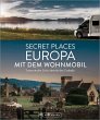 Secret Places Europa mit dem Wohnmobil... - Bild 1