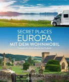 Secret Places Europa mit dem Wohnmobil (eBook, ePUB) Secret Places Europa mit dem Wohnmobil (eBook, ePUB)