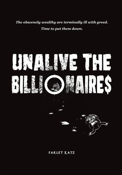 Unalive the Billionaire$ (eBook, ePUB) Unalive the Billionaire$ (eBook, ePUB)