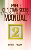 Level 2 Christian Seers Training Manual (Level 1-4 Christian Seers Training Manual, #2) (eBook, ePUB) Level 2 Christian Seers Training Manual (Level 1-4 Christian Seers Training Manual, #2) (eBook, ePUB)