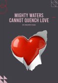 Mighty Waters Cannot Quench Love (eBook, ePUB)