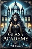 Glass Academy (eBook, ePUB) Glass Academy (eBook, ePUB)