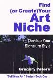 Find (or Create) Your Art Niche (Sell More Art, #1) (eBook, ePUB) Find (or Create) Your Art Niche (Sell More Art, #1) (eBook, ePUB)