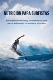 Nutrición para Surfistas (eBook, ePUB) Nutrición para Surfistas (eBook, ePUB)
