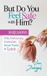 But Do You Feel Safe with Him? 10... - Bild 1