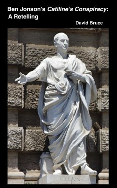 Cover Ben Jonson's Catiline's Conspiracy: A Retelling (eBook, ePUB)