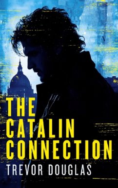 The Catalin Connection (The Catalin Series, #1) (eBook, ePUB) - Douglas, Trevor