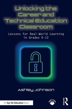 Cover Unlocking the Career and Technical Education Classroom (eBook, ePUB)