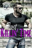 Just Killin' Time (Dark Leopards MC East Texas Chapter, #6) (eBook, ePUB) Just Killin' Time (Dark Leopards MC East Texas Chapter, #6) (eBook, ePUB)
