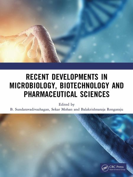 Recent Developments in Microbiology, Biotechnology and Pharmaceutical Sciences (eBook, ePUB)