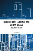 Queer Film Festivals and Urban Space (eBook, ePUB)