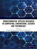 Transformative Applied Research in Computing, Engineering, Science and Technology (eBook, ePUB) Transformative Applied Research in Computing, Engineering, Science and Technology (eBook, ePUB)