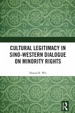 Cultural Legitimacy in Sino-Western Dialogue on Minority Rights (eBook, ePUB)