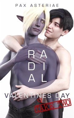 Radial: Valentine's Day [Take Two] (eBook, ePUB) - Asteriae, Pax